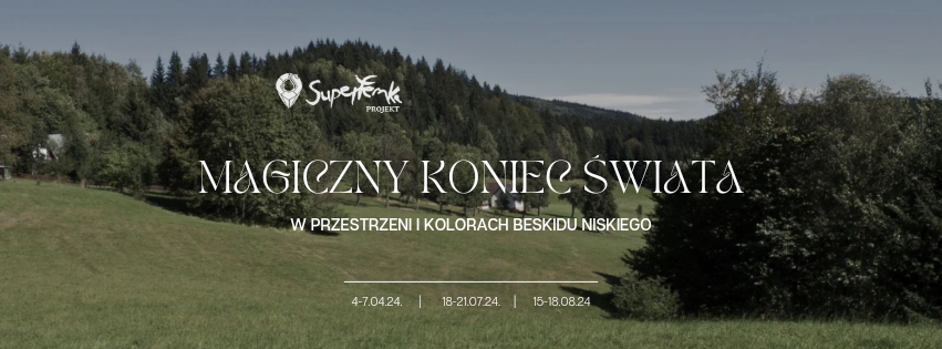 Magiczny Koniec Świata - Beskid Niski dla KOBIET